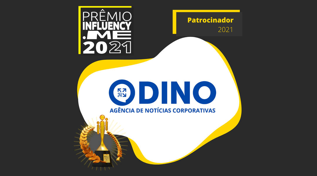 Dino é patrocinador do Prêmio Influency.me em 2021