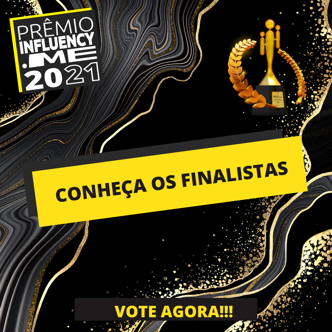 Conheça os finalistas do Prêmio Influency.me 2021