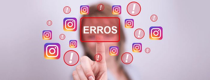 10 erros no Instagram que você precisa evitar