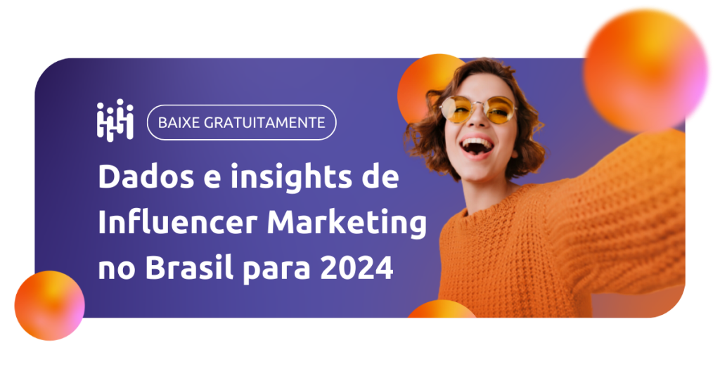 [Pesquisa] Marketing de Influência no Brasil para 2024