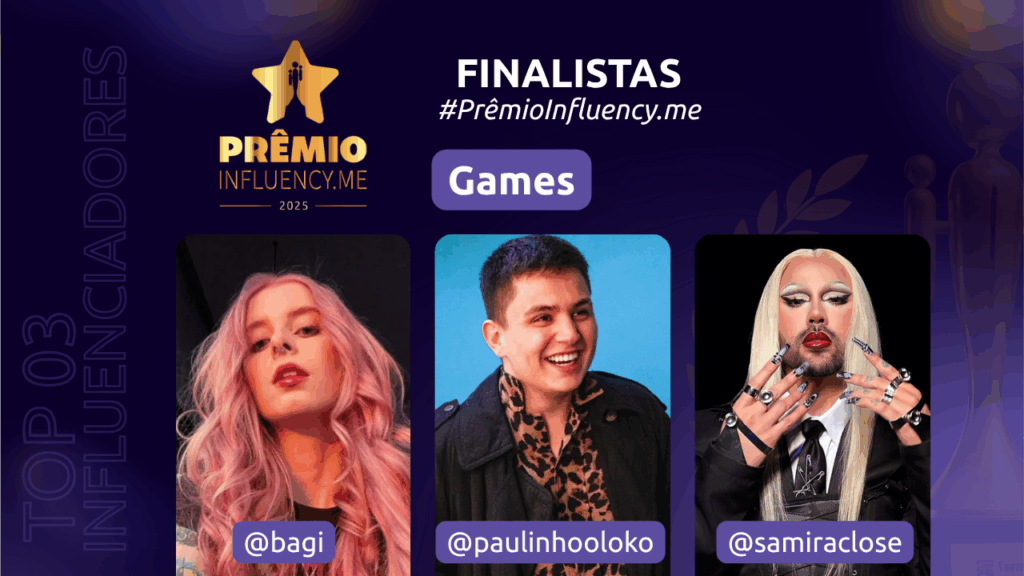 prêmio influency.me
games
bagi
paulinholoko
samiraclose