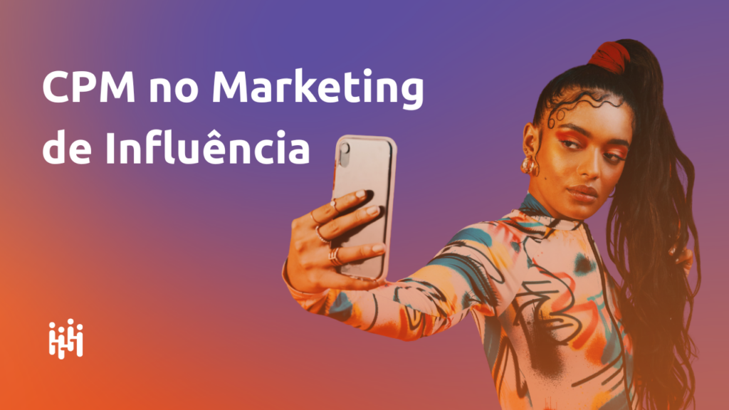 CPM no Marketing de Influência